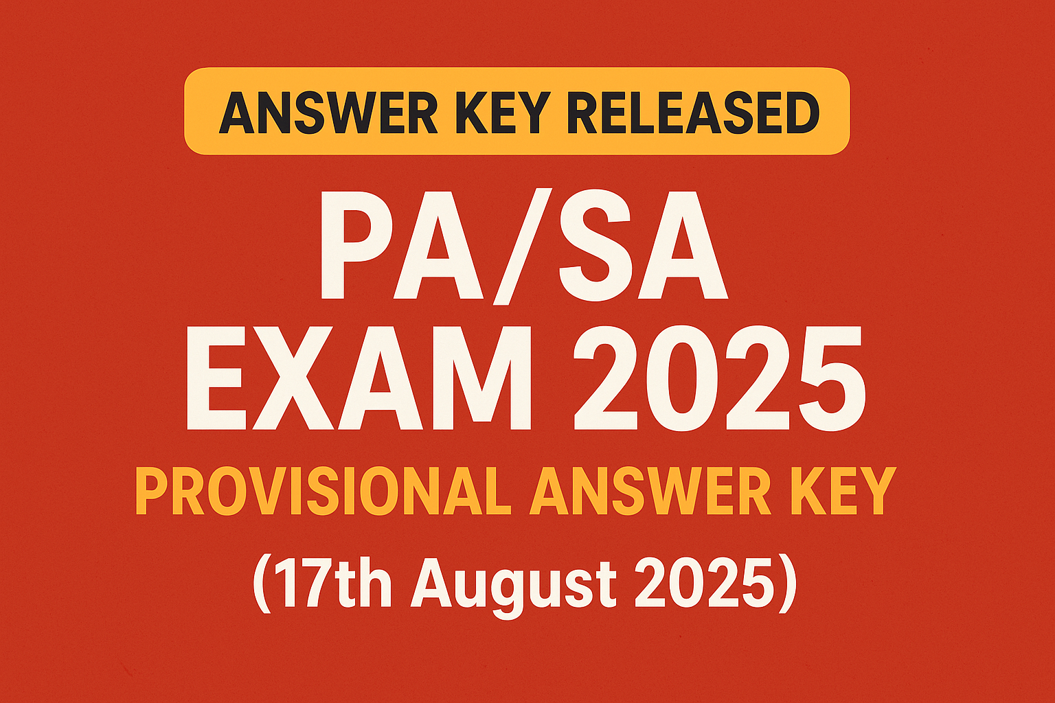 LDCE & GDS to PA/SA Exam 2025 (17 Aug 2025) – Provisional Answer Key PDF